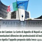 Cartello dei Camion: La Corte di Appello di Napoli accoglie le argomentazioni difensive dei professionisti di leximmetry e rigetta l’appello proposto dalla Iveco s.p.a.